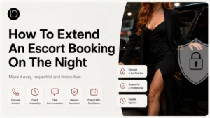 How to Extend an Escort Booking on the Night