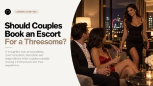 Should Couples Book an Escort For a Threesome?